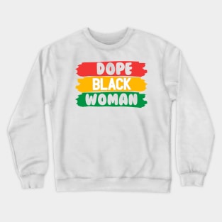 Dope black woman Crewneck Sweatshirt